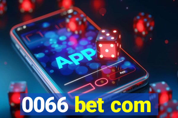 0066 bet com